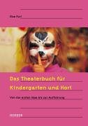 Preisvergleich Produktbild Das Theaterbuch für Kindergarten und Hort