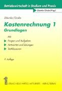 Kostenrechnung 1 - Grundlagen: Mit Fragen und Aufgaben, Antworten und Lösungen, Testklausuren.