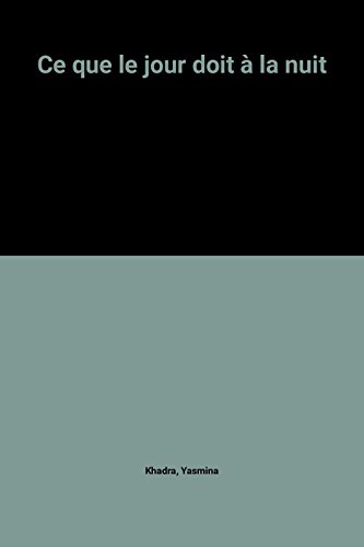 couverture de : Ce que le jour doit &agrave; la nuit