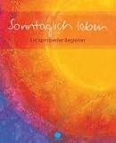 Image de Sonntäglich leben: Ein spiritueller Begleiter
