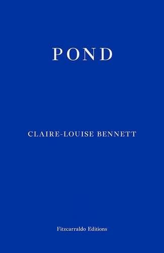 Pond: Claire-Louise Bennett