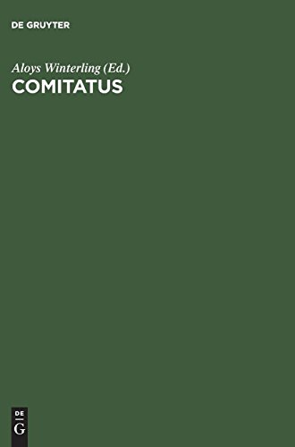 Preisvergleich Produktbild Comitatus: Beiträge zur Erforschung des spätantiken Kaiserhofes