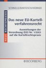 Das neue EU-Kartellverfahrensrecht Verordnung (EG) Nr. 1/2003