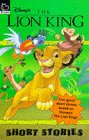 Lion King: Short Stories (Disney S.) by