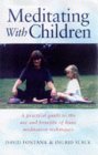 Book's Cover of Teaching Meditation to Children: A Practical Guide to the Use and Benefits of Meditation Techniques