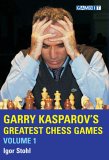 Download Garry Kasparov's Greatest Chess Games: v. 1