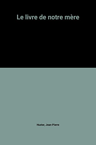 Livre de notre mère, le
