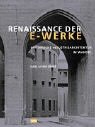 Image de Renaissance der E-Werke - Historische Industriearchitektur im Wandel