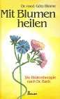 Download Mit Blumen heilen. Die Blütentherapie nach Dr. Bach