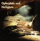 Opferplatz und Heiligtum. Kult der Vorzeit in Norddeutschland by 