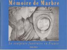 Download Mémoire de Marbre: La Sculpture Funéraire en France, 1804-1914 Download Mémoire de Marbre: La Sculpture Funéraire en France, 1804-1914
