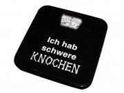 Preisvergleich Produktbild Personenwaage - Ich hab schwere KNOCHEN