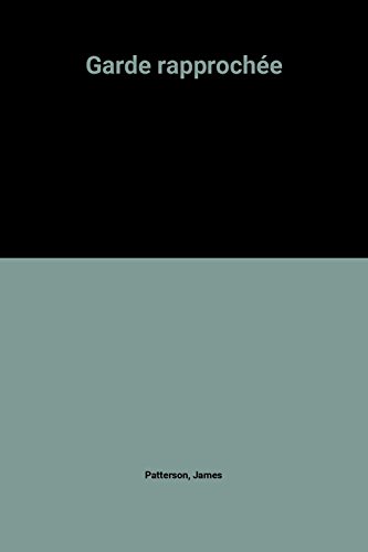 couverture de : Garde rapproch&eacute;e