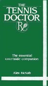 The Tennis Doctor RX - The essential courtside companion 1st edition by Alexander McNab (1993) Hardcover en ligne The Tennis Doctor RX - The essential courtside companion 1st edition by Alexander McNab (1993) Hardcover en ligne
