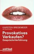 Download Provokatives Verkaufen? GesprächsVerführung! Download Provokatives Verkaufen? GesprächsVerführung!