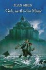 Geh, sattle das Meer. by