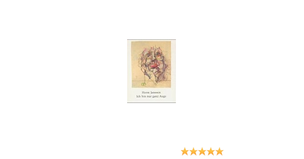 Ich Bin Nur Ganz Auge Zeichnungen Und Radierungen 1957 1991 Amazon De Schmied Wieland Janssen Horst Bucher