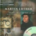 Martin Luther: Exlporing His Life