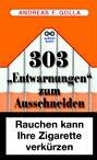 Rauchen kann Ihre Zigarette verkürzen: 303 