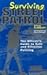 Surviving Street Patrol: The Officer's Guide to Safe and Effective Policing by