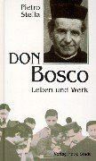 Don Bosco: Leben und Werk