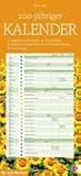 100 jähriger Kalender 2011: Tägliche Wetterangaben. Wetterregeln. Sonne- & Mondzeiten. Viel Platz für Notizen. Namenstage by