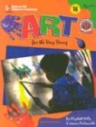 Art for the Very Young, Grades Preschool - K: Ages 3-6 by 
