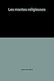 Les mantes religieuses