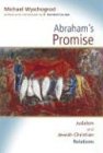 Preisvergleich Produktbild Abraham's Promise: Judaism and Jewish-Christian Relations (Radical Traditions)