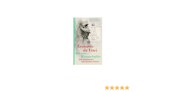 Leonardo Da Vinci: Der Erste Wissenschaftler: Amazon.co.uk: 9783746616193:  Books