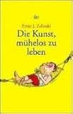 Die Kunst, mühelos zu leben by 