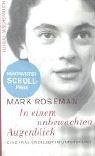 In einem unbewachten Augenblick: Eine Frau Ã¼berlebt im Untergrund by Mark Roseman (2004-11-19)
