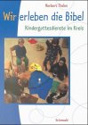 Image de Wir erleben die Bibel: Kindergottesdienste im Kreis. Mit Liedanhang