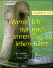 Download Wenn ich nur noch einen Tag zu leben hätte Download Wenn ich nur noch einen Tag zu leben hätte