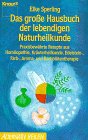 Preisvergleich Produktbild Das große Hausbuch der lebendigen Naturheilkunde
