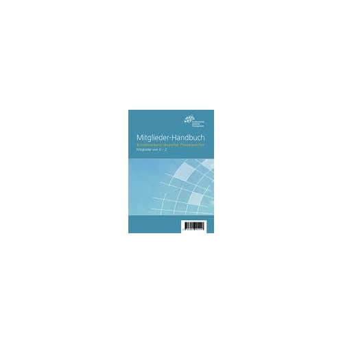 Mitglieder-Handbuch Bundesverband deutscher Pressesprecher. Mitglieder-Handbuch Bundesverband deutscher Pressesprecher.