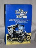 Image de The Farmer from Merna: A Biography of George J. Mecherle And a History of the State Farm Insurance Companies of Bloomington, Illinois