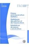 Image de FAO Yearbook, Fishery and Aquaculture Statistics 2008 / Annuaire FAO, Statistiques des peches et de l'aquaculture 2008 / Anuario FAO, Estadísticas de