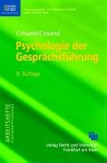Psychologie der Gesprächsführung (BB-Management /Arbeitshefte Führungspsychologie)