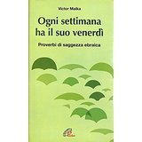 Image de Ogni settimana ha il suo venerdì. Proverbi di saggezza ebraica