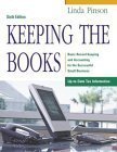 Keeping the Books: Basic Record Keeping and Accounting for the Successful Small Business by 