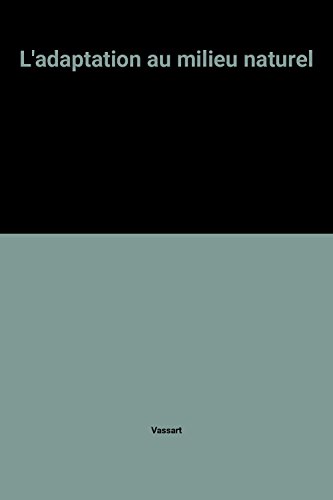 L'adaptation au milieu naturel
