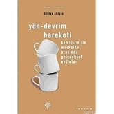 Y&ouml;n - Devrim Hareketi: Kemalizm ile Marksizm Arasında Geleneksel Aydınlar