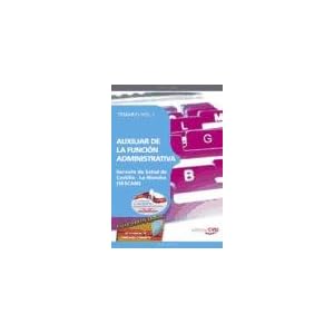 Auxiliar de la Función Administrativa Servicio de Salud de Castilla - La Mancha (SESCAM). Temario Vol. I. (Colección 639)
