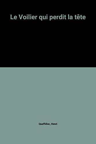 couverture de : Le voilier qui perdit la t&ecirc;te