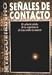 senales de contacto / contact signals - Jose Trigueirinho Netto