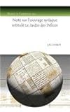 Image de Note Sur L'Ouvrage Syriaque Intitule Le Jardin Des Delices