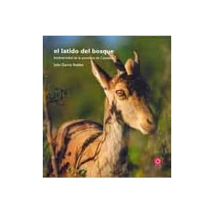 EL LATIDO DEL BOSQUE: BIODIVERSIDAD DE LA PROVINCIA DE CASTELLÓN
