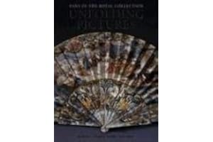 Unfolding Pictures: Fans in the Royal Collection