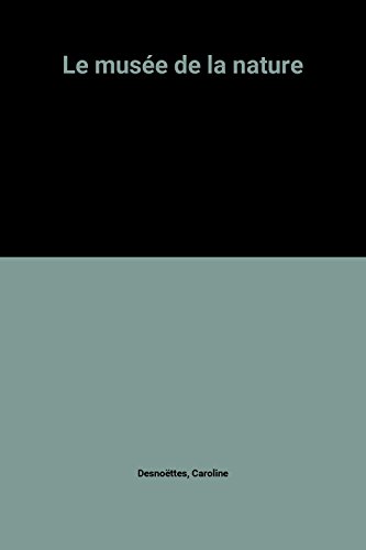 Le  musée de la nature